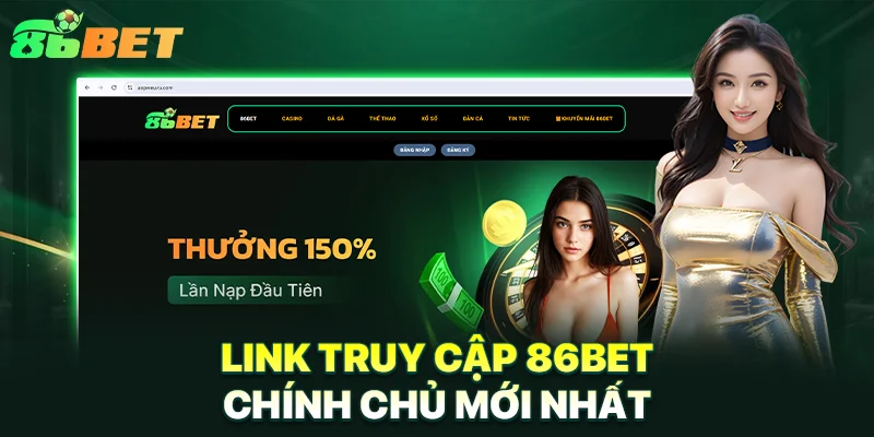 86BET | Link Đăng Ký 86BET.COM Nhận Ngay 86K Free Link truy cập 86BET chính chủ mới nhất